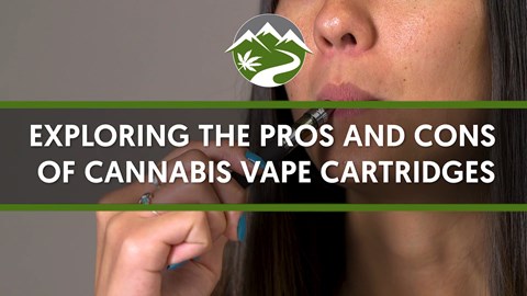Exploring the Pros and Cons of Cannabis Vape Cartridges